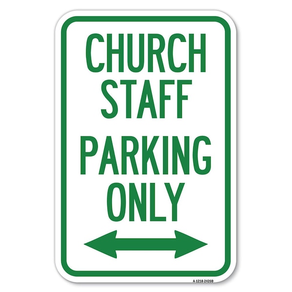 Signmission Church Staff Parking Only With Bidirect Heavy-Gauge Aluminum Sign, 12" x 18", A-1218-24260 A-1218-24260 - main